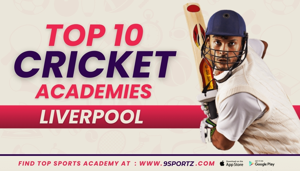 Top 10 Cricket Academies in Liverpool, UK
